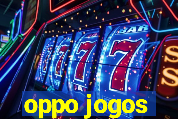 oppo jogos